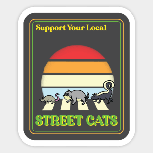 support your local street cats Sticker